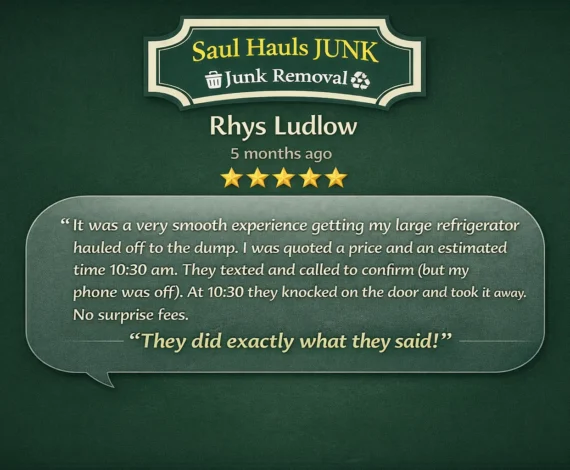 Customer testimonial praising the smooth, no-surprise junk removal service by Saul Hauls Junk, highlighting punctuality and clear communication.